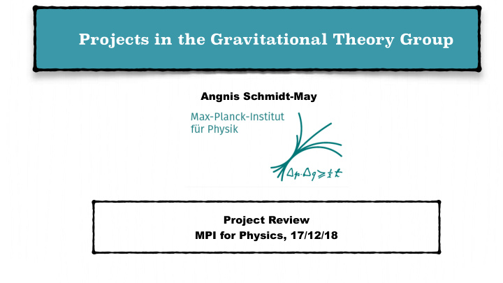 projects in the gravitational theory group
