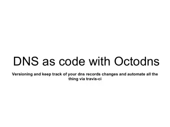 DNS as code with Octodns  Versioning and keep track of your dns records changes and automate all