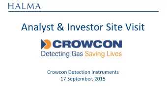 Analyst &amp; Investor Site Visit  Crowcon Detection Instruments  17 September, 2015  Agenda  11.00