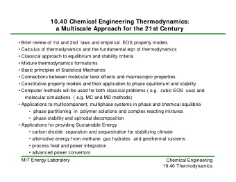 10.40 Chemical Engineering Thermodynamics:  a Multiscale Approach for the 21st Century   Brief