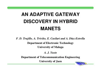 AN ADAPTIVE GATEWAY  DISCOVERY IN HYBRID  MANETS  F. D. Trujillo, A. Trivio, E. Casilari and A.