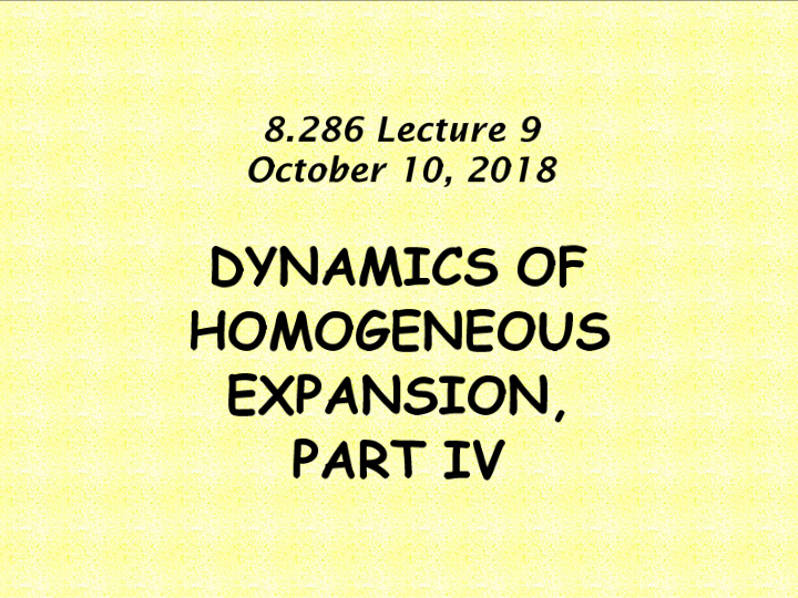 8 286 le ture 9 o tober 10 2018 dynamics of homogeneous