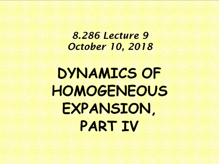 8 286 le ture 9 o tober 10 2018 dynamics of homogeneous