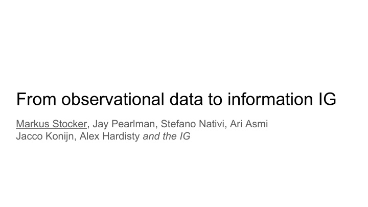 from observational data to information ig