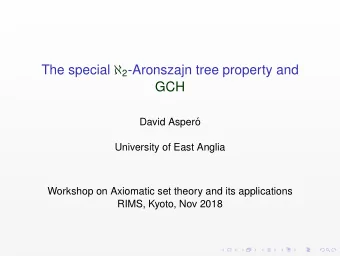The special @ 2 -Aronszajn tree property and  GCH  David Asper  o  University of East Anglia