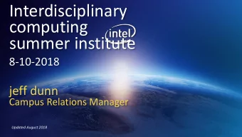 Interdisciplinary  computing  summer institute  8-10-2018  jeff dunn  Campus Relations Manager