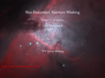 Non-Redundant Aperture Masking  Robert J. Vanderbei  2009 November 6  TPF Group Meeting