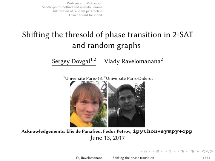 shifing the thresold of phase transition in 2 sat and