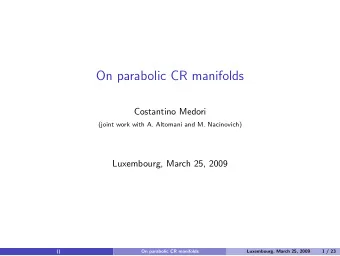 On parabolic CR manifolds  Costantino Medori  (joint work with A. Altomani and M. Nacinovich)