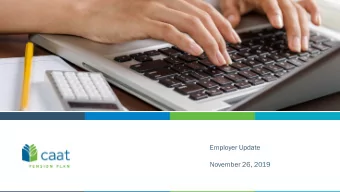 November 26, 2019  Agenda  Infor  ormation  mation updat  dates  es  Focus  cus on ser  ervic