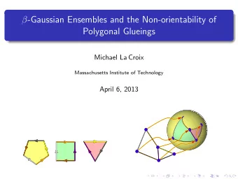 -Gaussian Ensembles and the Non-orientability of  Polygonal Glueings  Michael La Croix