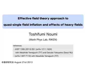 Toshifumi Noumi  (Math Phys Lab, RIKEN)  Effective field theory approach to  quasi-single field