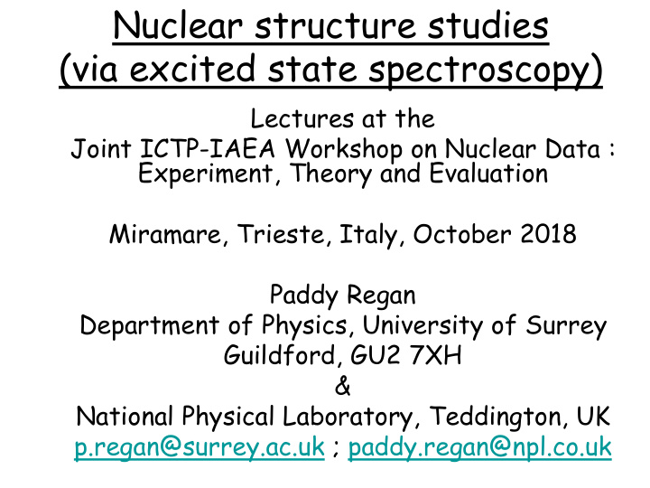 nuclear structure studies via excited state spectroscopy