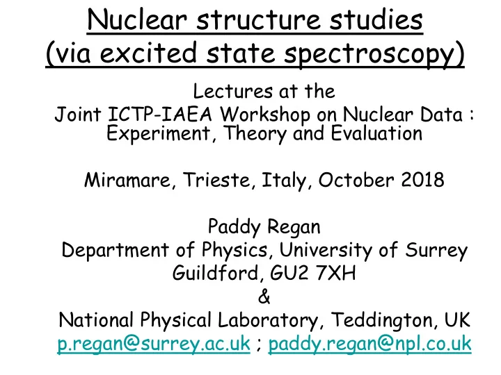 nuclear structure studies via excited state spectroscopy