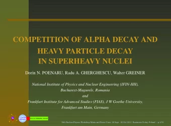 COMPETITION OF ALPHA DECAY AND  HEAVY PARTICLE DECAY  IN SUPERHEAVY NUCLEI  Dorin N. POENARU, Radu
