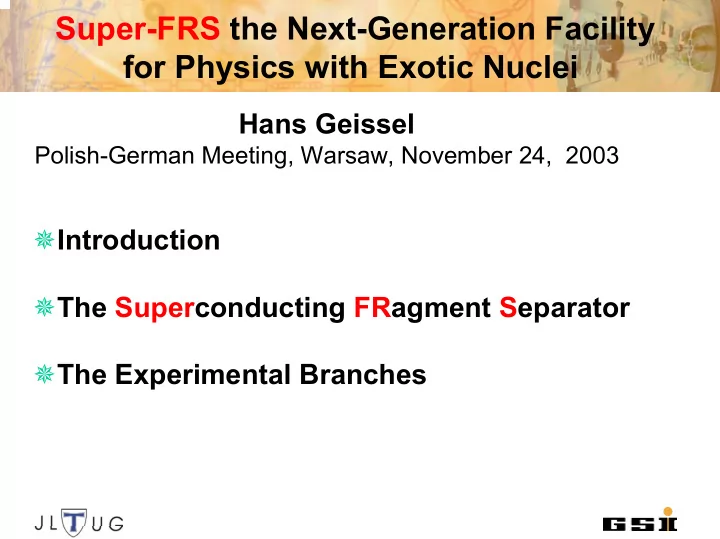 super frs the next generation facility for physics with