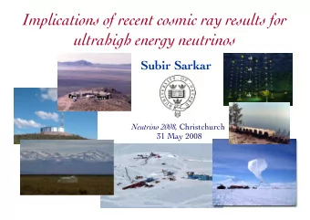 Implications of recent cosmic ray results for  ultrahigh energy neutrinos  Subir Sarkar Neutrino