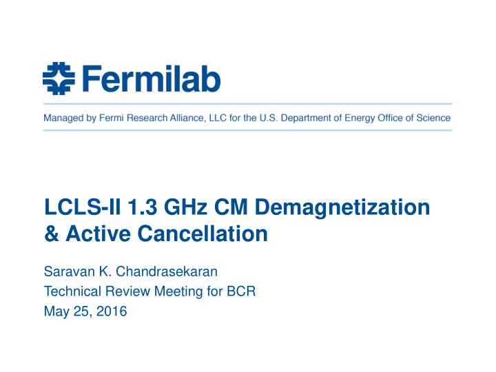 lcls ii 1 3 ghz cm demagnetization active cancellation
