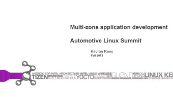 Multi-zone application development  Automotive Linux Summit  Kevron Rees  Fall 2013  Agenda