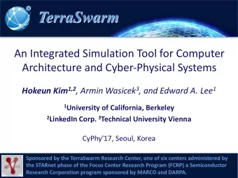 TerraSwarm  TerraSwarm  An Integrated Simulation Tool for Computer  Architecture and Cyber-Physical