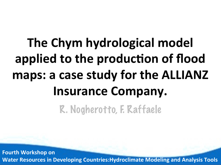 the chym hydrological model applied to the produc on of