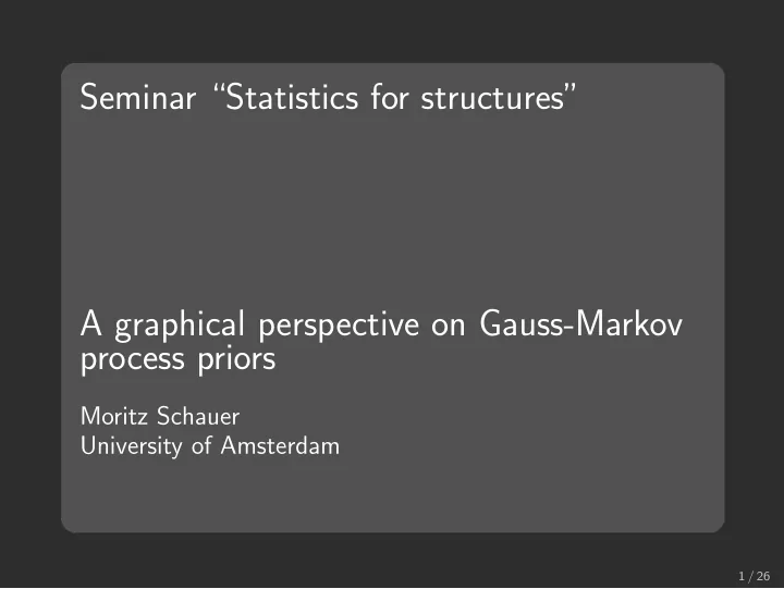 seminar statistics for structures a graphical perspective