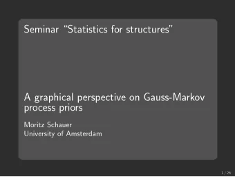 Seminar Statistics for structures  A graphical perspective on Gauss-Markov  process priors