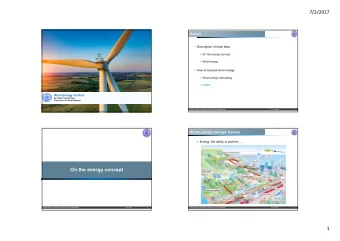 7/2/2017  Outline  Description of main idea  On the energy concept  Wind energy  How to