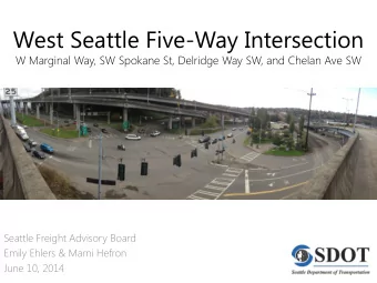 West Seattle Five-Way Intersection  W Marginal Way, SW Spokane St, Delridge Way SW, and Chelan Ave