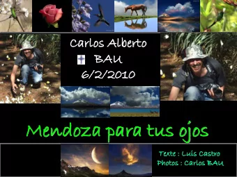 Texte : Luis Castr  tro  o  Photos  tos : Carlo  los  s BAU  Carlos Alberto BAU was an accountant,