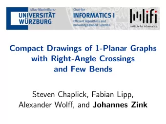 Compact Drawings of 1-Planar Graphs  with Right-Angle Crossings  and Few Bends  Steven Chaplick,