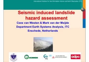Seismic induced landslide  Seismic induced landslide  hazard assessment  hazard assessment  Cees
