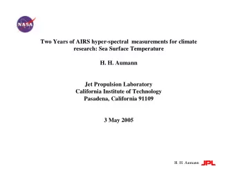 Two Years of AIRS hyper-spectral  measurements for climate  research: Sea Surface Temperature  H.