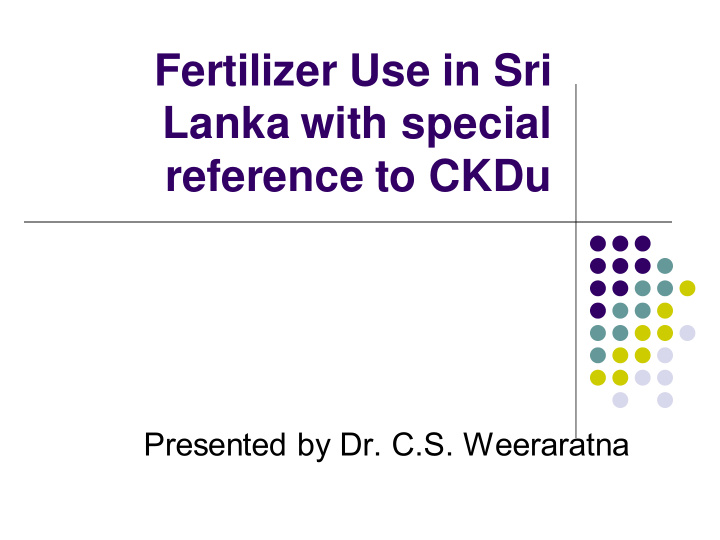 fertilizer use in sri lanka with special reference to ckdu