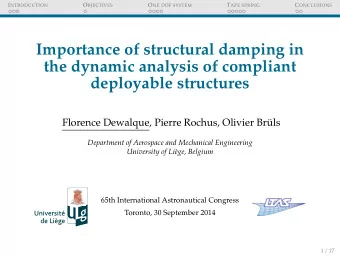 Importance of structural damping in  the dynamic analysis of compliant  deployable structures