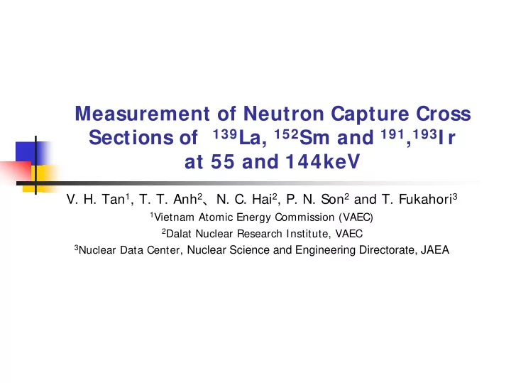 measurement of neutron capture cross 139 la 152 sm and