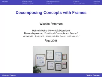 Decomposing Concepts with Frames  Wiebke Petersen  Heinrich-Heine-Universit  at D  usseldorf