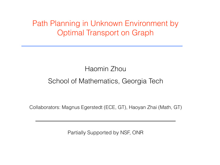 path planning in unknown environment by optimal transport