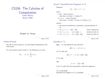 CS156: The Calculus of  A : { [  ] ,    , = }  Computation  where  a [ i ]