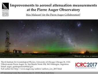 Improvements to aerosol attenuation measurements  at the Pierre Auger Observatory Max Malacari 1
