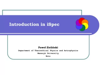 What is iSpec? iSpec: Integrated Spectroscopic Framework for spectral analysis    Author: Sergi