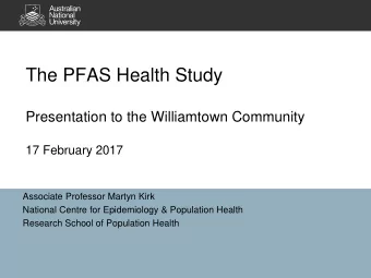 The PFAS Health Study  Presentation to the Williamtown Community  17 February 2017  Associate