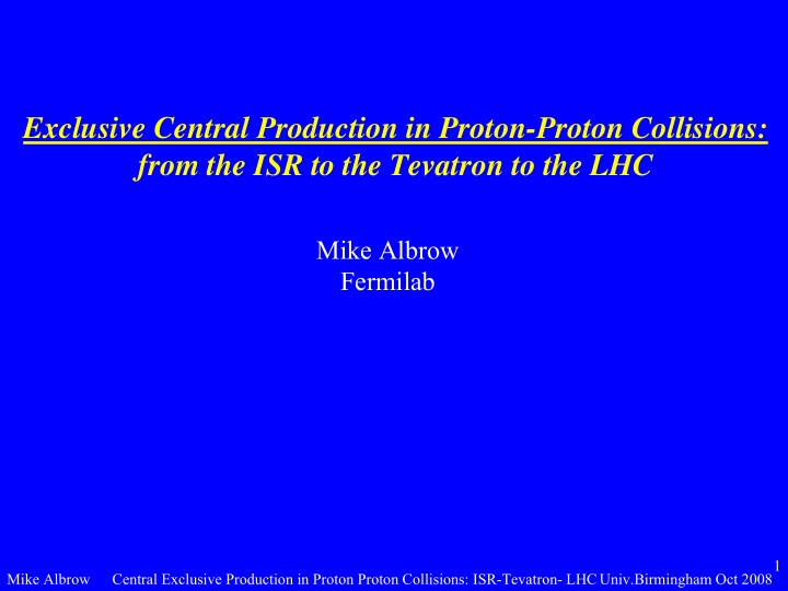 exclusive central production in proton proton collisions