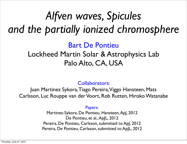 alfven waves spicules and the partially ionized