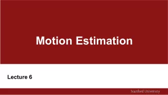 Motion Estimation  Lecture 6  Announcement  -  Project proposal due on October 16 (next Wednesday)
