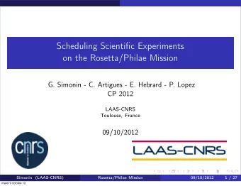 Scheduling Scientific Experiments  on the Rosetta/Philae Mission  G. Simonin - C. Artigues - E.