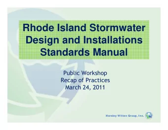 Rhode Island Stormwater  Design and Installations  Standards Manual  Public Workshop  Recap of
