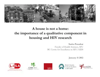 A house is not a home:  the importance of a qualitative component in housing and HIV research