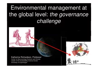 Environmental management at the global level: the governance  challenge  Katherine Richardson,