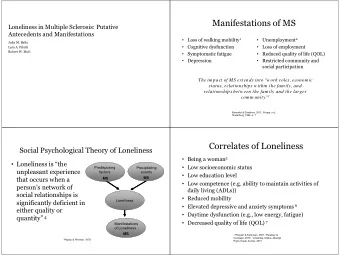 Manifestations of MS  Loneliness in Multiple Sclerosis: Putative  Antecedents and Manifestations